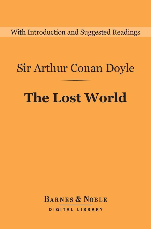 The Lost World (Barnes & Noble Digital Library) - Arthur Conan Doyle