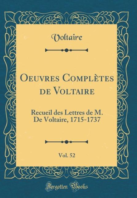 Oeuvres Complètes de Voltaire, Vol. 52 als Buch von Voltaire Voltaire - Forgotten Books