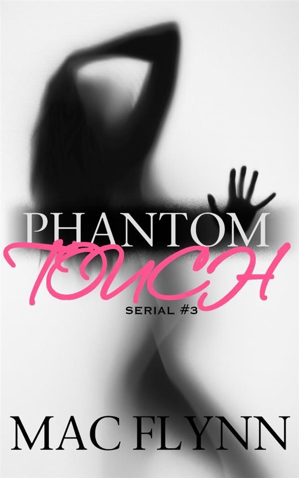 Phantom Touch #3: Ghost Paranormal Romance als eBook von Mac Flynn - Crescent Moon Studios, Inc.