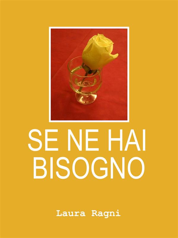 Se ne hai bisogno als eBook von Laura Ragni - Laura Ragni