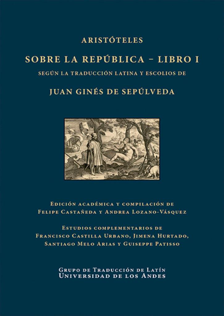 Aristóteles sobre la República - Felipe Castañeda/ Andrea Lozano