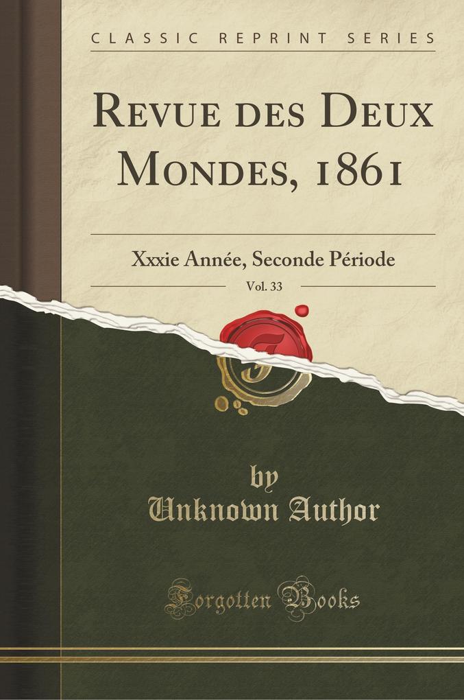 Revue des Deux Mondes, 1861, Vol. 33 als Taschenbuch von Unknown Author - Forgotten Books
