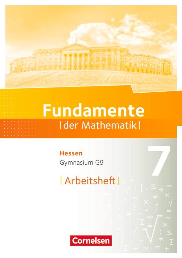 Fundamente der Mathematik 7. Schuljahr - Hessen - Arbeitsheft mit Lösungen
