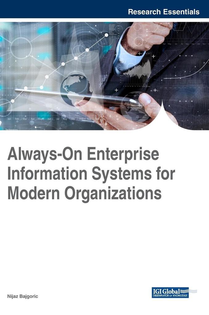Always-On Enterprise Information Systems for Modern Organizations als Buch von - Business Science Reference