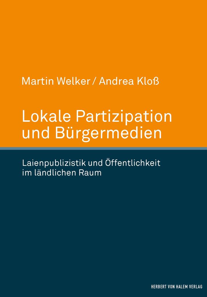 Lokale Partizipation und Bürgermedien - Andrea Kloß/ Martin Welker