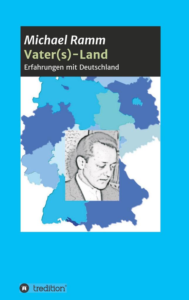 Vater(s)-Land als Buch von Michael Ramm - tredition