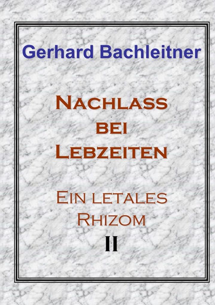 Nachlass bei Lebzeiten - Gerhard Bachleitner