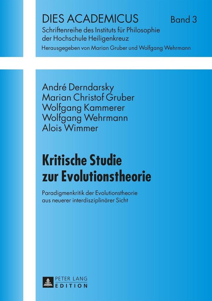 Kritische Studie zur Evolutionstheorie - Derndarsky Andre Derndarsky