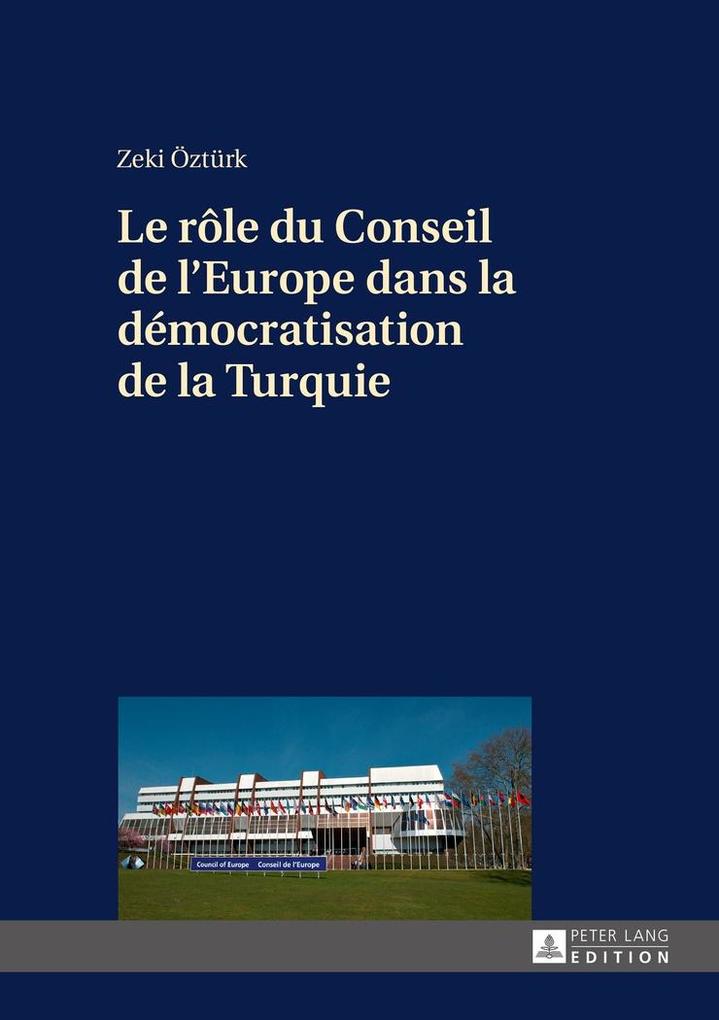 Le role du Conseil de l'Europe dans la democratisation de la Turquie