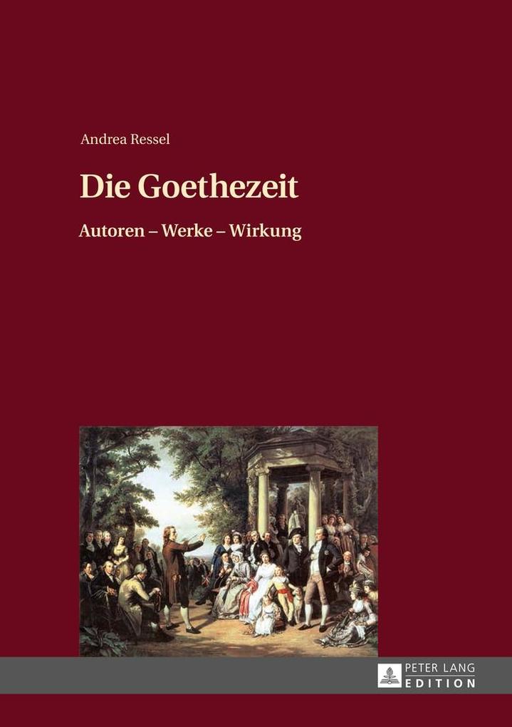 Die Goethezeit - Ressel Andrea Ressel