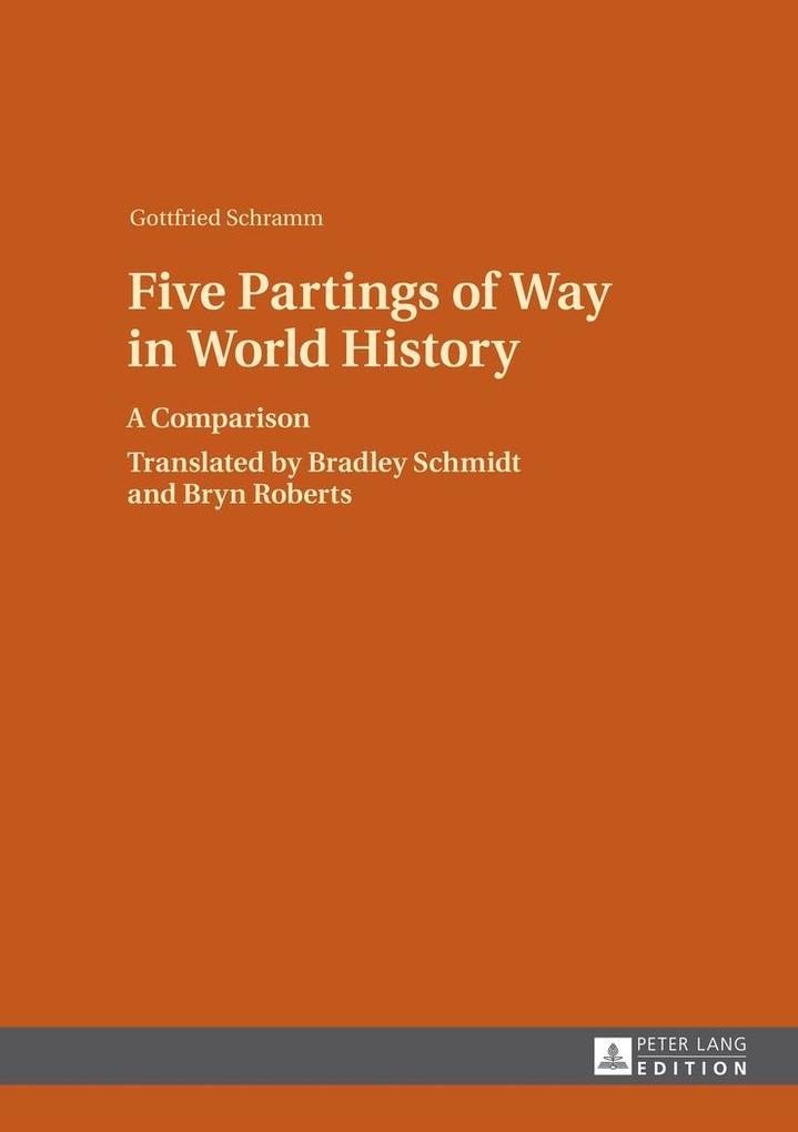 Five Partings of Way in World History - Schramm Gottfried Schramm