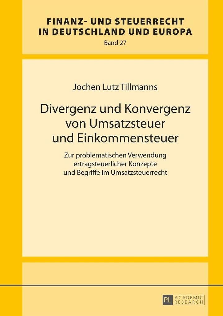 Divergenz und Konvergenz von Umsatzsteuer und Einkommensteuer - Tillmanns Jochen Lutz Tillmanns