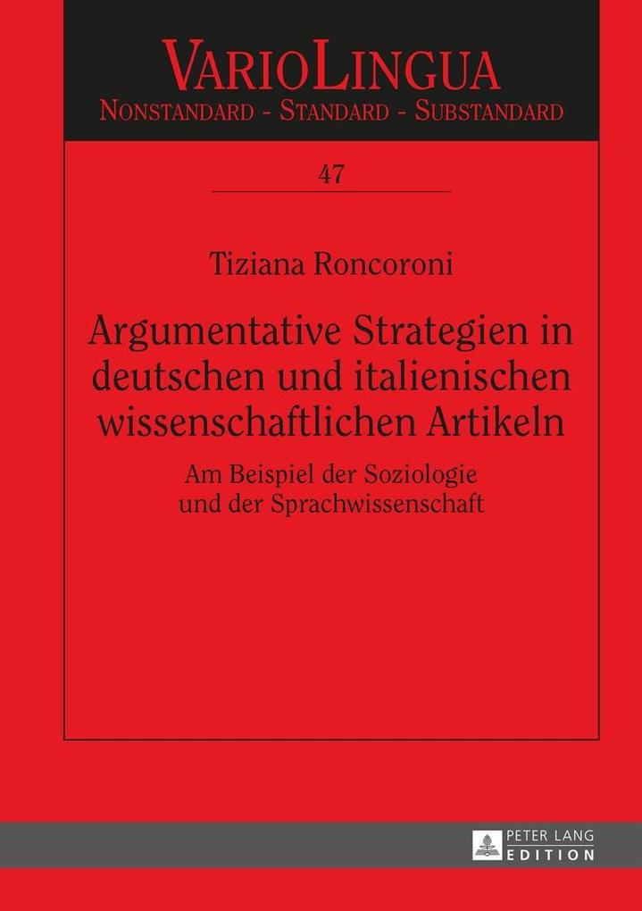 Argumentative Strategien in deutschen und italienischen wissenschaftlichen Artikeln - Roncoroni Tiziana Roncoroni