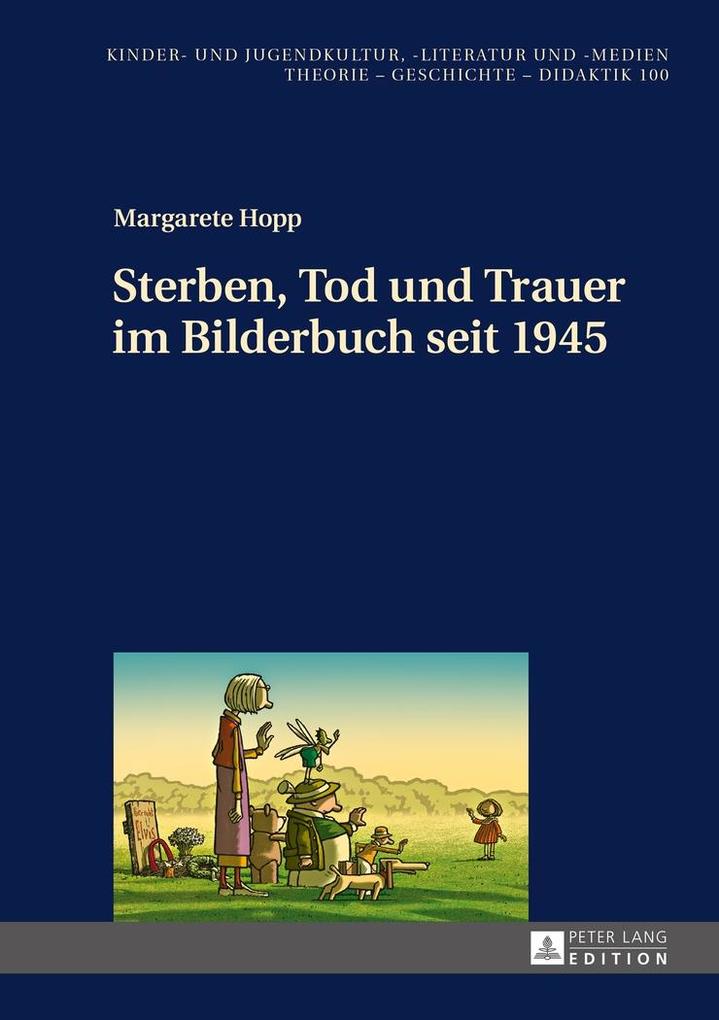 Sterben Tod und Trauer im Bilderbuch seit 1945 - Hopp Margarete Hopp