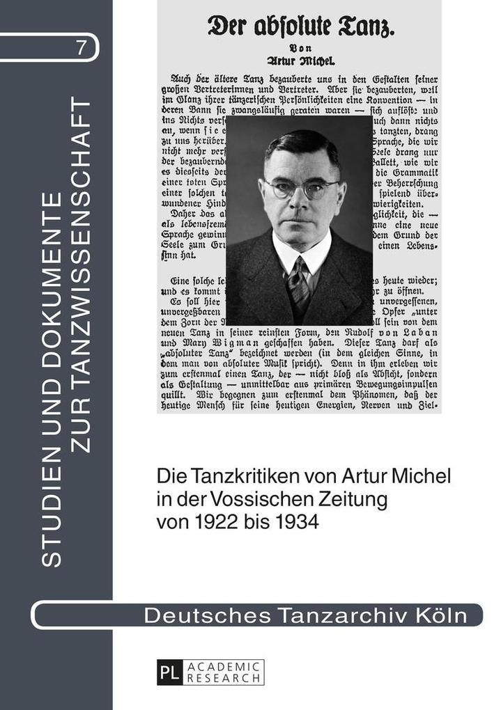 Die Tanzkritiken von Artur Michel in der Vossischen Zeitung von 1922 bis 1934 nebst einer Bibliographie seiner Theaterkritiken