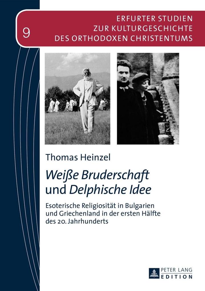 Weie Bruderschaft und Delphische Idee - Heinzel Thomas Heinzel