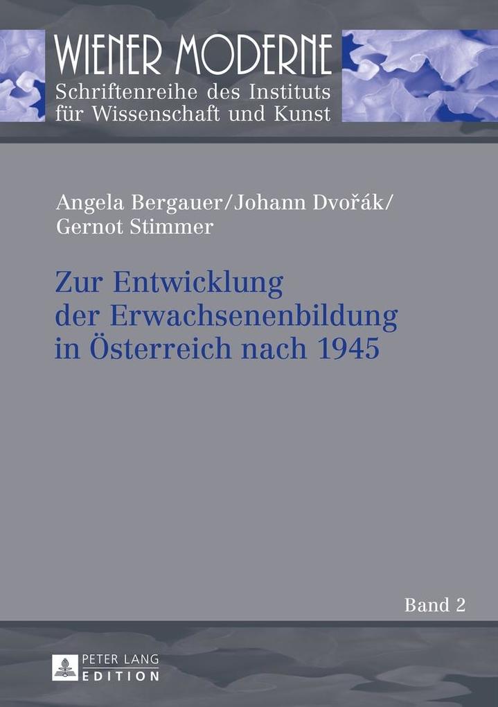 Zur Entwicklung der Erwachsenenbildung in Oesterreich nach 1945 - Bergauer Angela Bergauer