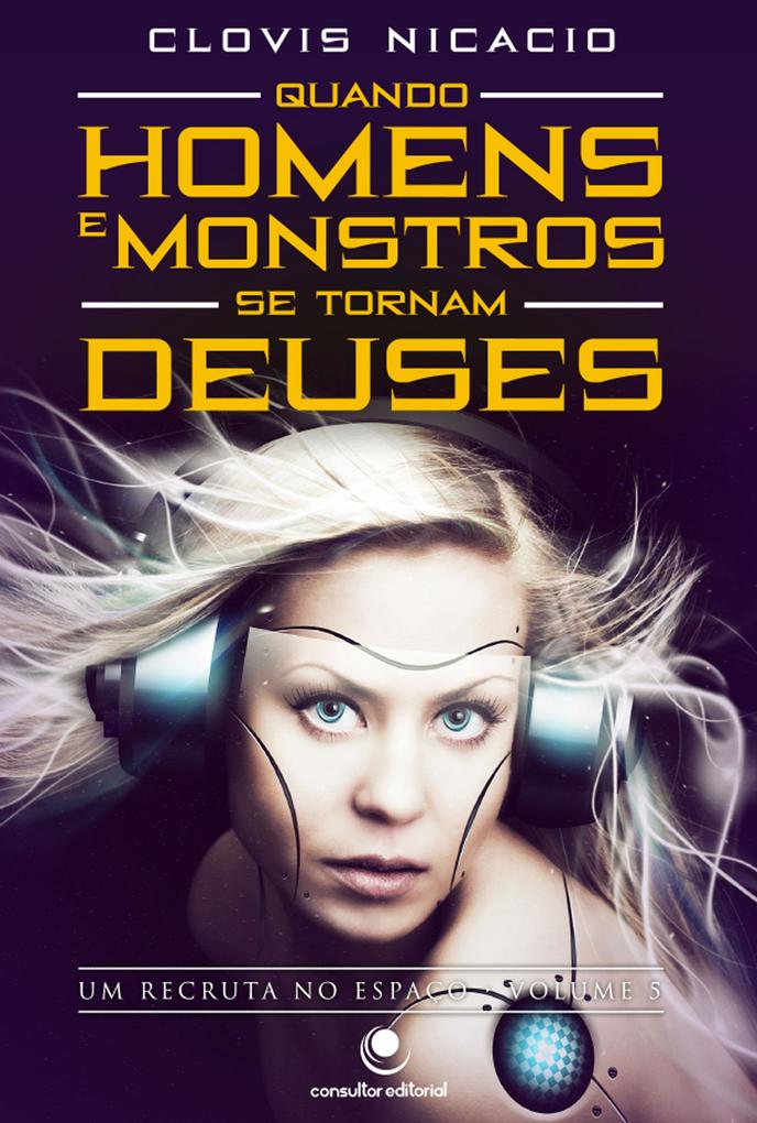 Quando Homens e Monstros se Tornam Deuses - Clovis Nicacio