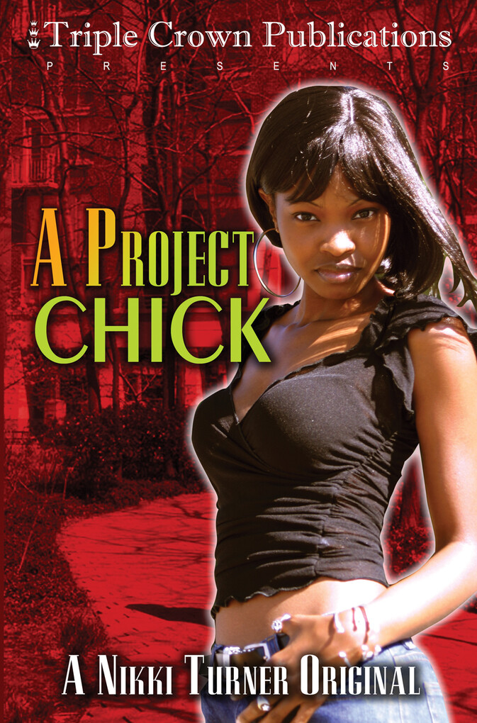 A Project Chick als eBook von Nikki Turner - Triple Crown Publications