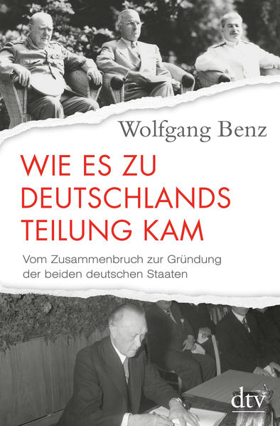 Wie es zu Deutschlands Teilung kam: Vom Zusammenbruch zur Gründung der beiden deutschen Staaten ? 1945-1949
