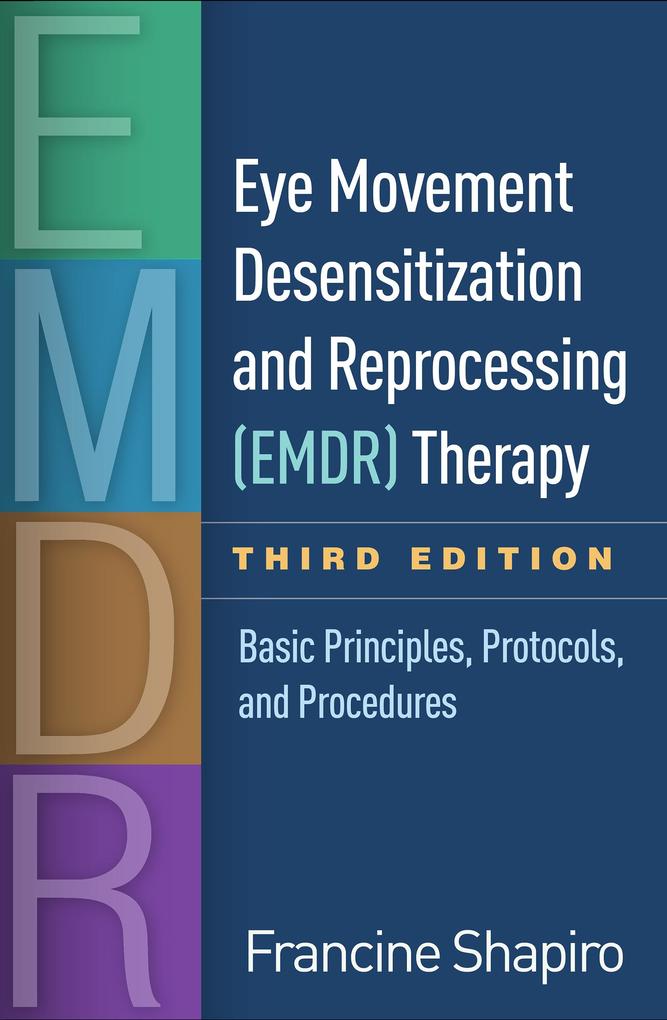 Eye Movement Desensitization and Reprocessing (EMDR) Therapy - Francine Shapiro