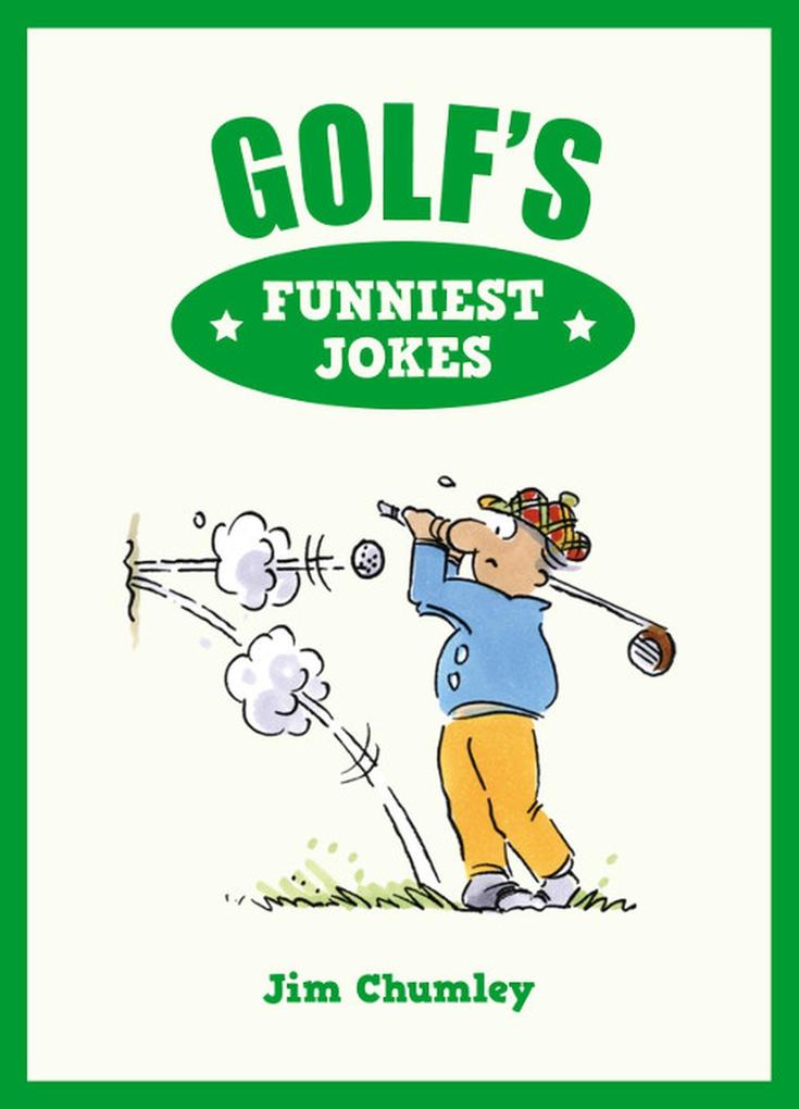 Golf´s Funniest Jokes als eBook von Jim Chumley - Summersdale Publishers Ltd