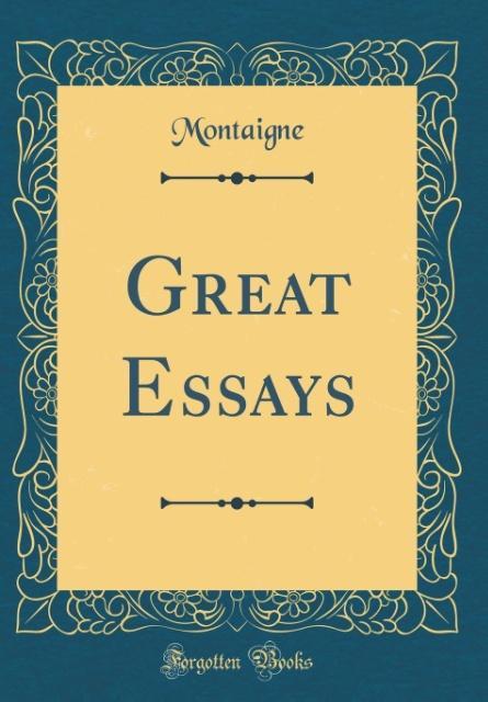 Great Essays (Classic Reprint)