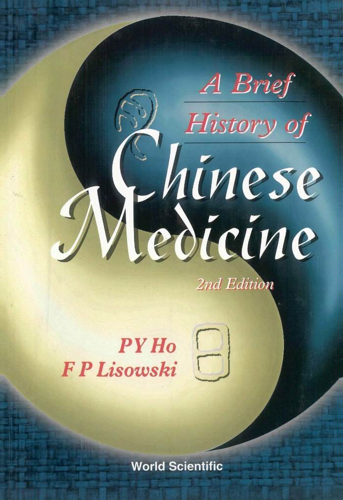 A Brief History of Chinese Medicine and Its Influence als eBook von P Y Ho, F P Lisowski;;; - World Scientific Publishing Company
