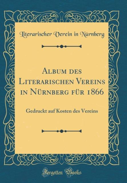 Album des Literarischen Vereins in Nürnberg für 1866 als Buch von Literarischer Verein In Nürnberg
