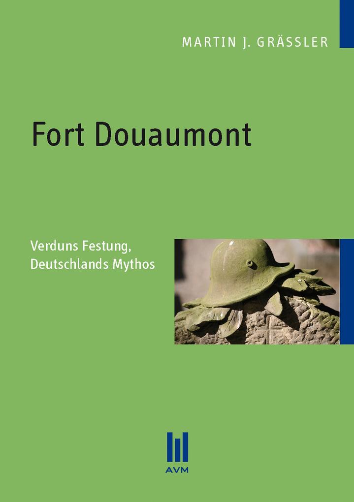 Fort Douaumont - Martin J Gräßler