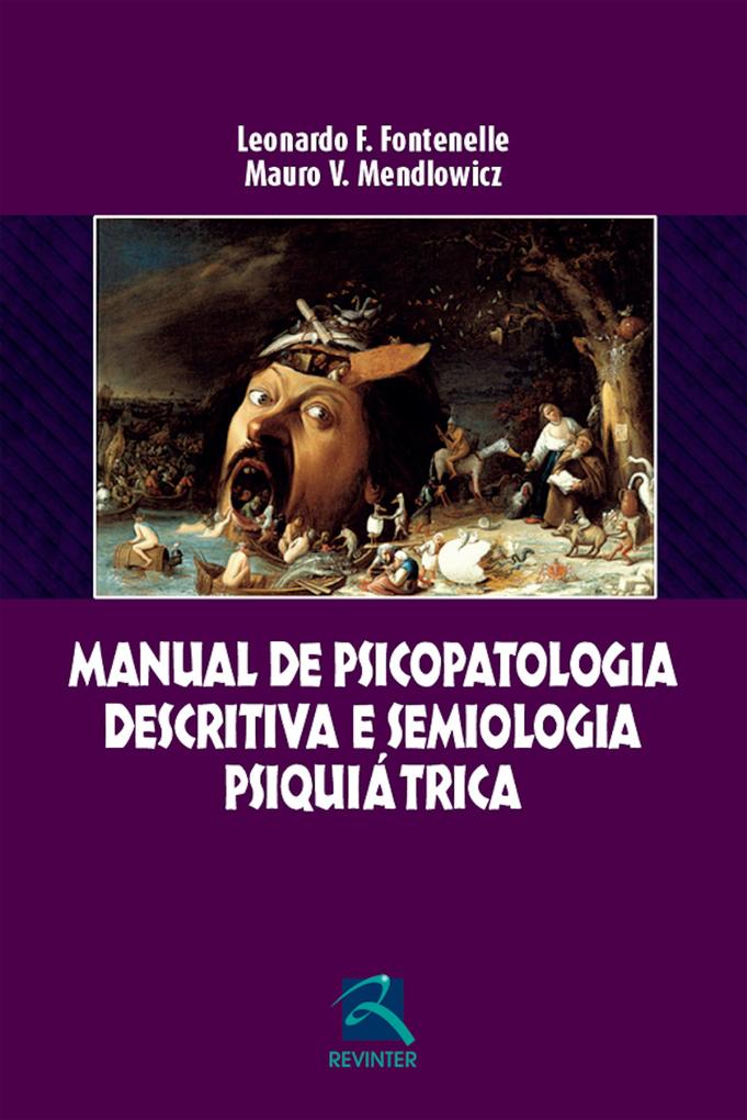 Manual de psicopatologia descritiva e semiologia psiquiátrica - Leonardo F. Fontenelle/ Mauro V. Mendlowicz