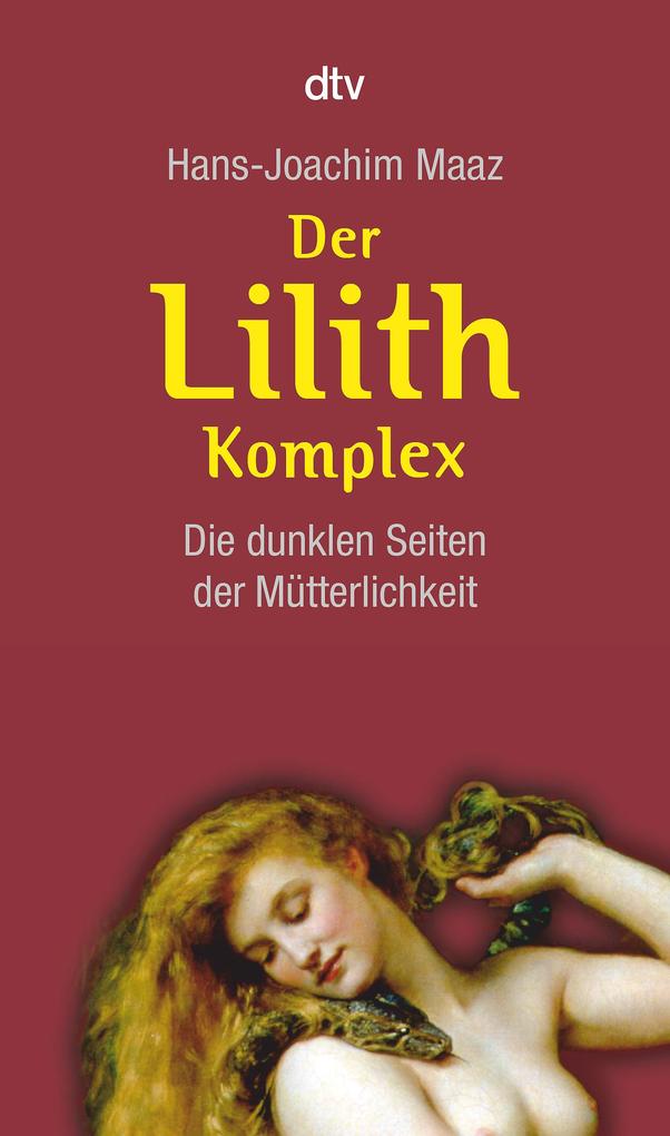 Dtv Damen Der Lilith-Komplex, Sachbücher Von Hans-Joachim Maaz - Bild 4