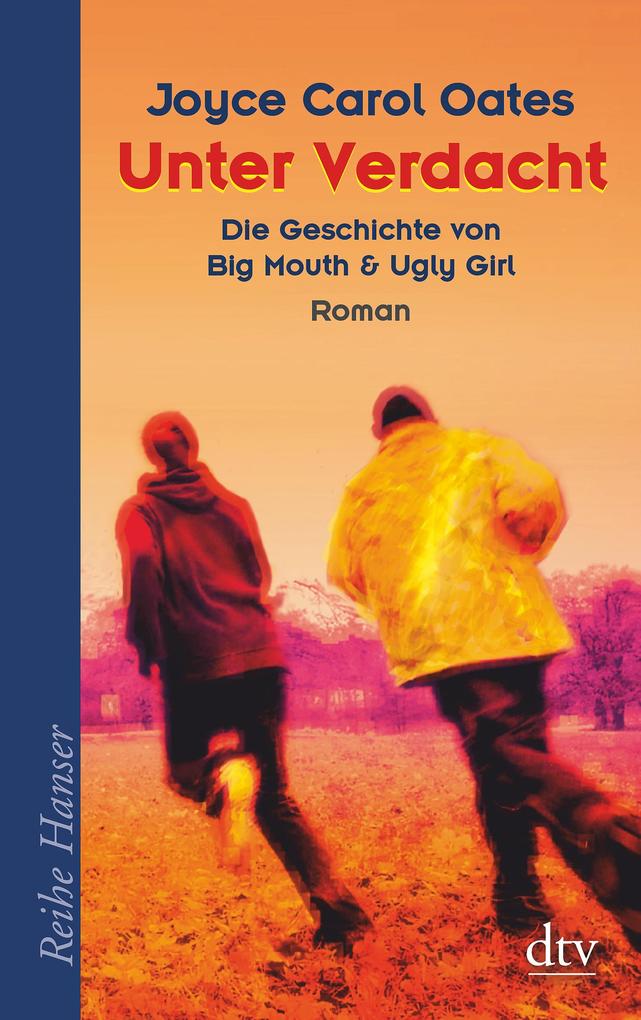 Unter Verdacht die Geschichte von Big Mouth & Ugly Girl Oates, Joyce Carol und B - Bild 5