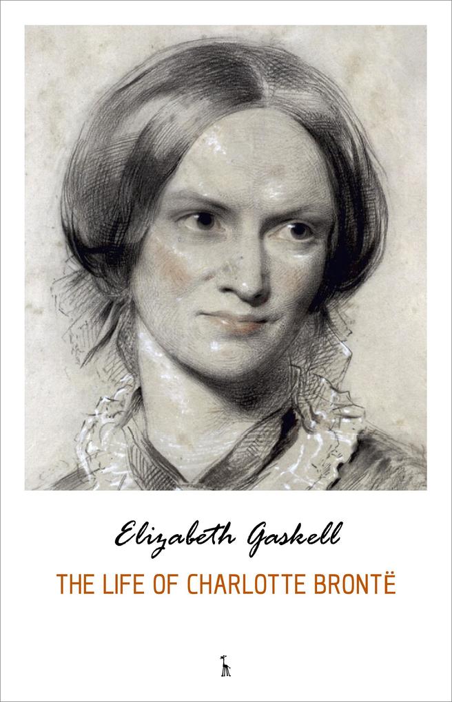 Life of Charlotte Bronte - Gaskell Elizabeth Gaskell
