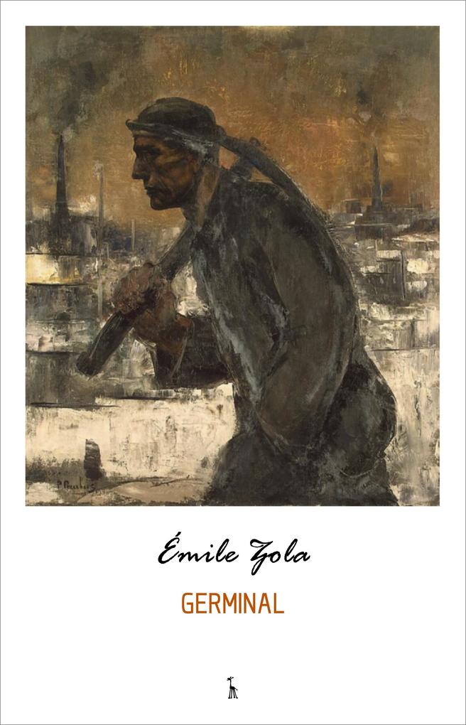 Germinal - Zola Emile Zola