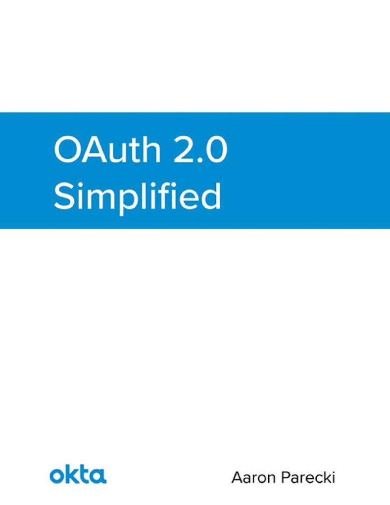 OAuth 2.0 Simplified als eBook von Aaron Parecki - Lulu.com