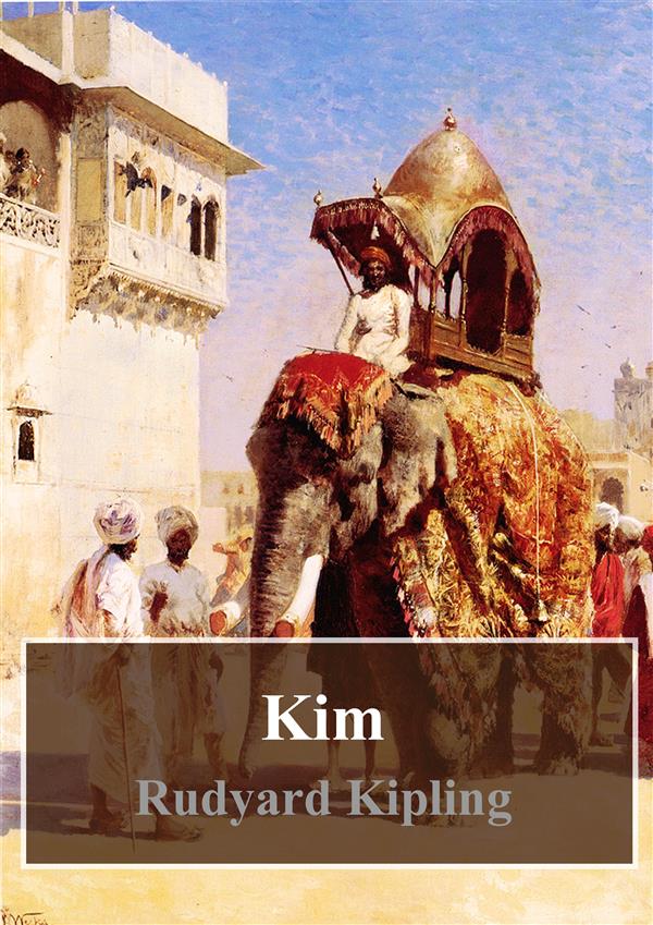 Kim als eBook von Rudard Kipling - Freeriver Publishing