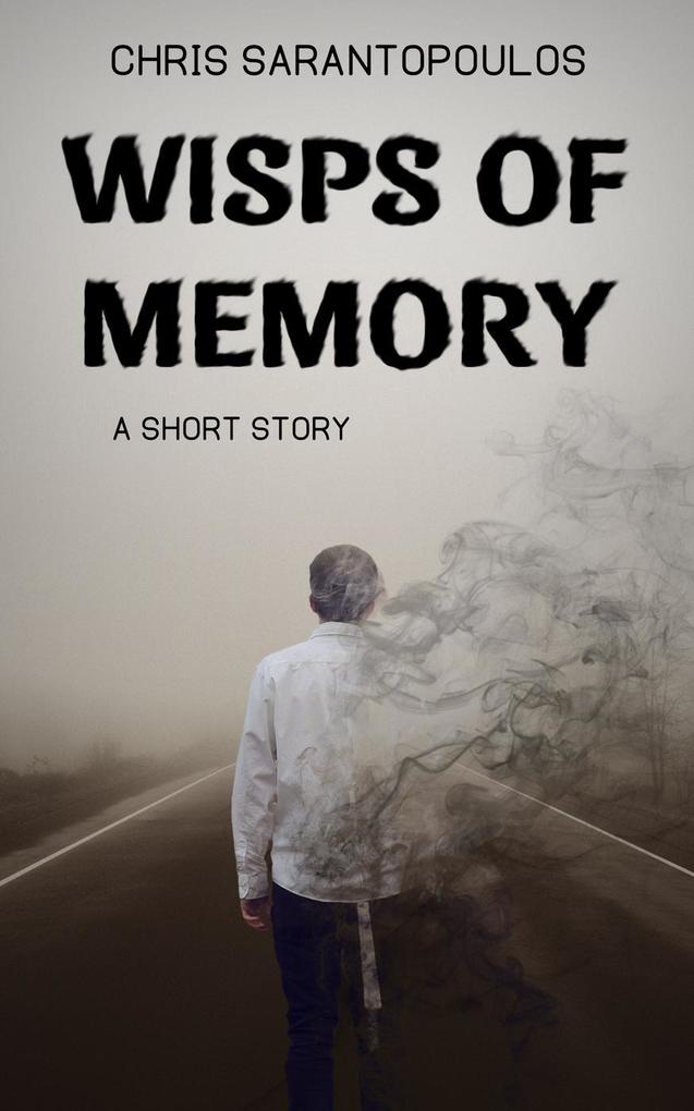 Wisps Of Memory als eBook von Chris Sarantopoulos - Chris Sarantopoulos