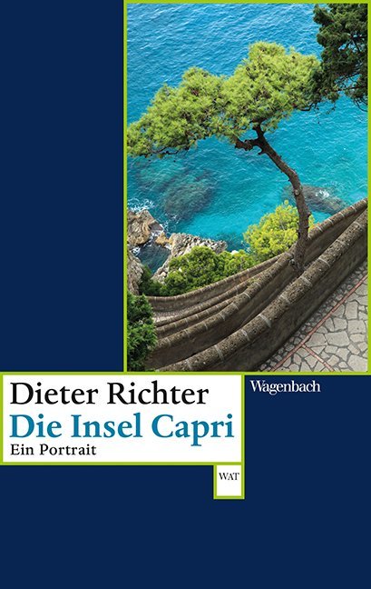 Die Insel Capri. Ein Portrait (Wagenbachs andere Taschenbücher)