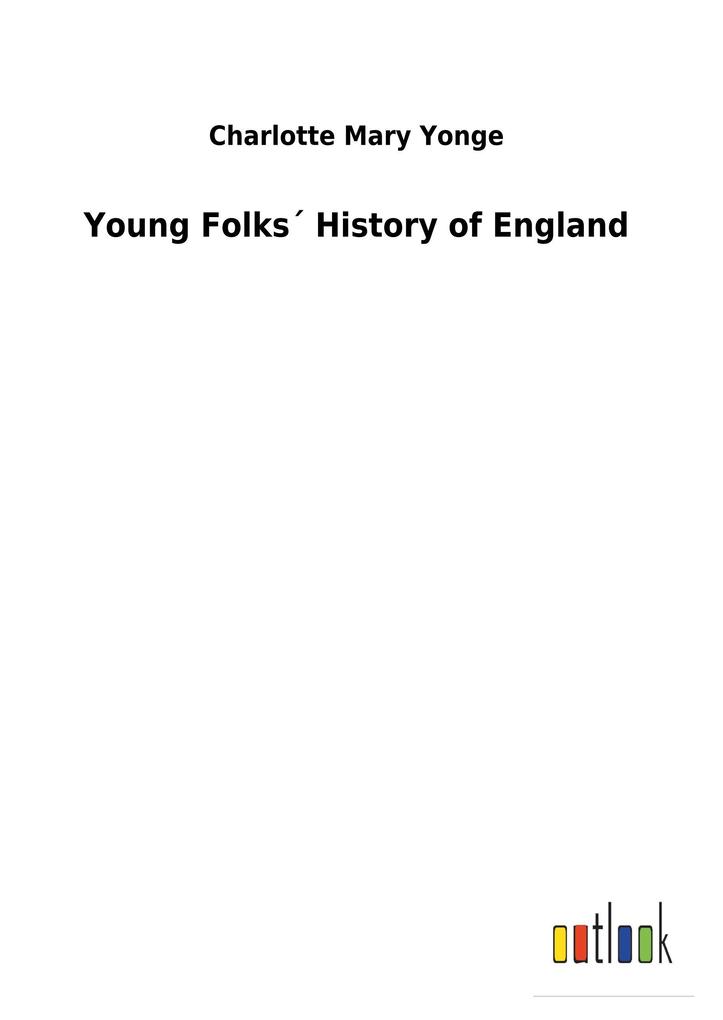 Young Folks´ History of England als Buch von Charlotte Mary Yonge