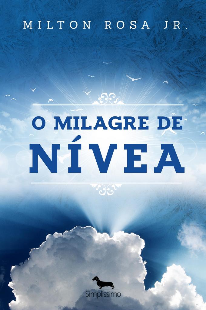 O Milagre de Nívea als eBook von Milton Rosa Jr. - Simplíssimo