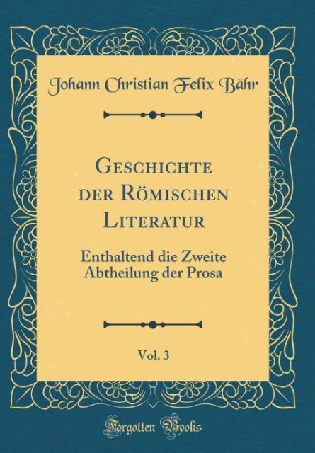 Geschichte der Ro¨mischen Literatur, Vol. 3