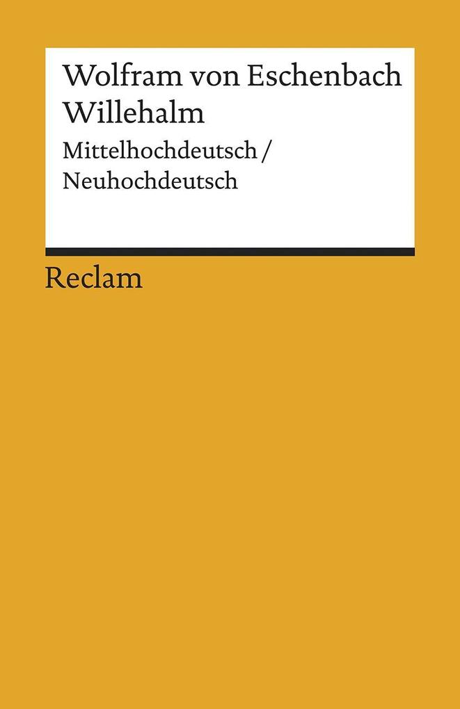 Willehalm: Mittelhochdeutsch/Neuhochdeutsch (Reclams Universal-Bibliothek)