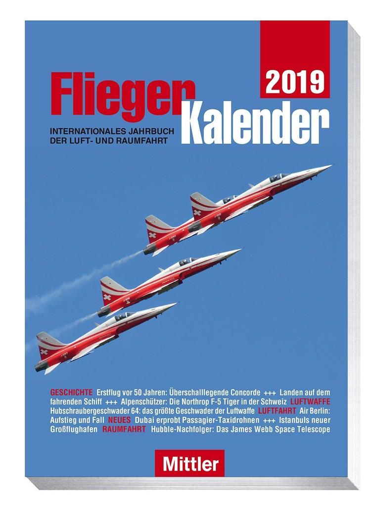 FliegerKalender 2019: Internationales Jahrbuch der Luft- und Raumfahrt