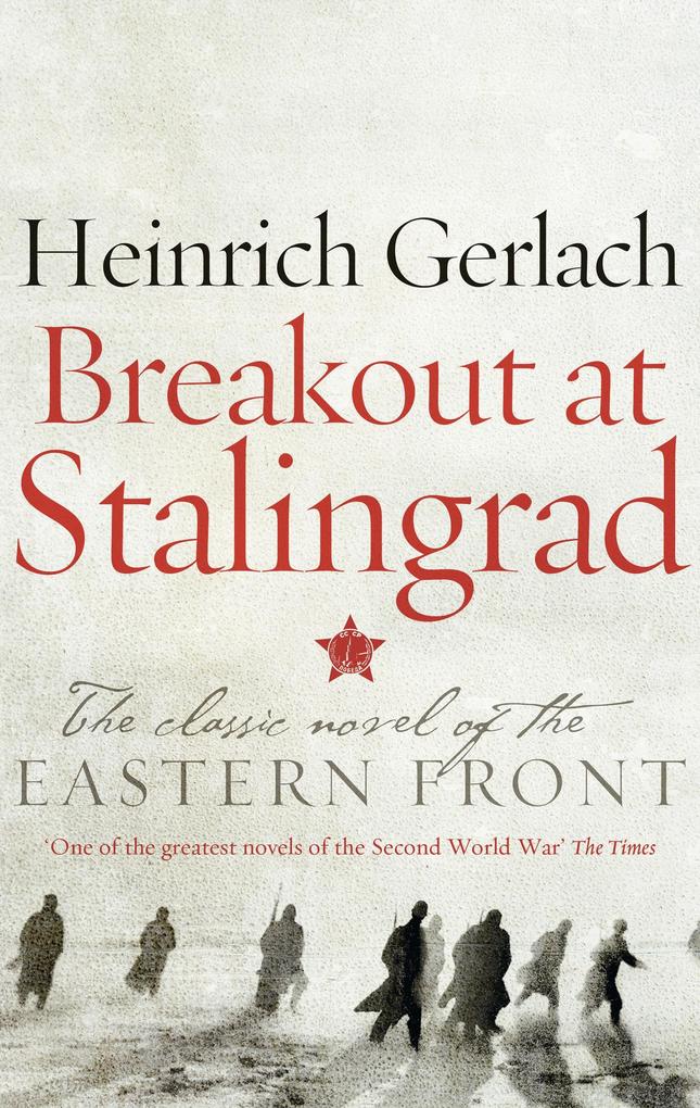 Breakout at Stalingrad - Heinrich Gerlach