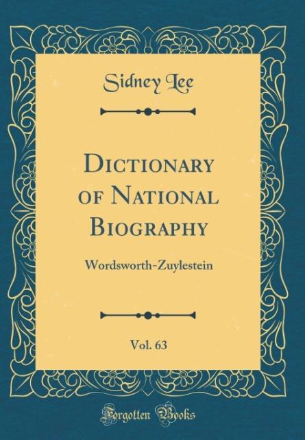 Dictionary of National Biography, Vol. 63 als Buch von Sidney Lee - Forgotten Books
