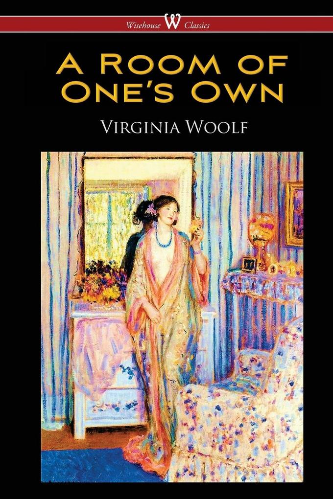 A Room Of One S Own Wisehouse Classics Edition Buch