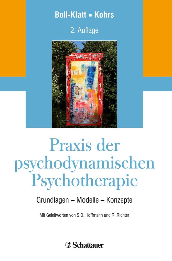 Praxis der psychodynamischen Psychotherapie: Grundlagen - Modelle - Konzepte