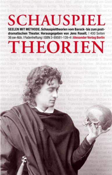 Seelen mit Methode - Schauspieltheorien vom Barock bis zum postdramatischen Theater - Bild 3