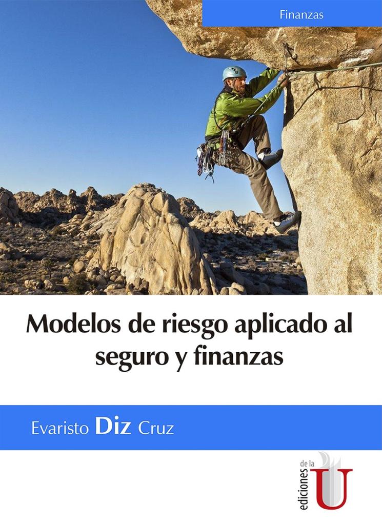 Modelo de riesgo aplicado al seguro y finanzas als eBook von Evaristo Diz Cruz - Ediciones de la U